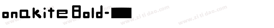 onakite Bold字体转换